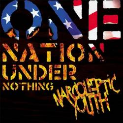 Narcoleptic Youth : One Nation Under Nothing